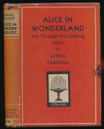 Alice in Wonderland; and, Through the looking-glass