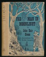 The man in moonlight: the tale of a twice lost cause, as told in the private papers of David Galbraith, chevalier of the court of King James the Eighth of Scotland and Third of England