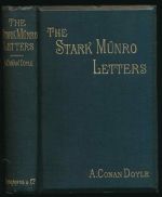 The Stark Munro letters, being a series of sixteen letters written by J. Stark Munro, M.B., to his friend and former fellow-student, Herbert Swanborough, of Lowell, Massachusetts, during the years 1881-1884