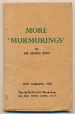 More 'murmurings': being the second volume of "The murmurings of an individualist," reprinted from the provocative articles appearing weekly in "Truth." July to December, 1941