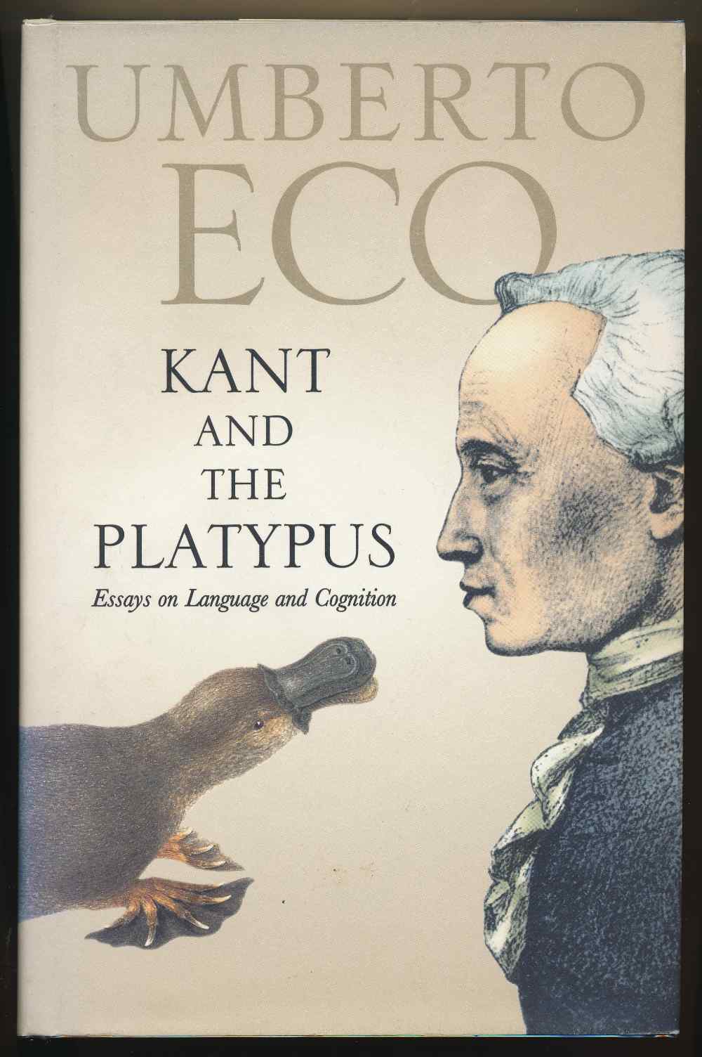 Kant and the platypus: essays ...