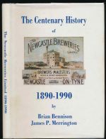 The centenary history of the Newcastle Breweries Ltd. 1890-1990