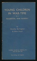 Young children in war-time: a year's work in a residential war nursery