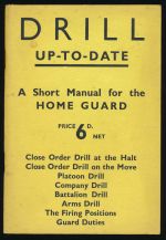 Drill up-to-date: a manual for the Home Guard