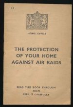 The protection of your home against air raids