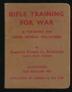 Rifle training for war: a textbook for Local Defence Volunteers