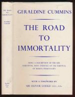 The road to immortality: being a description of the after-life purporting to be communicated by the late F.W.H. Myers through Geraldine Cummins