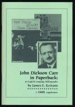 John Dickson Carr in paperback: an English language bibliography. A guide to the English language paperback editions, printings and cover varieties of that grand master of mystery, John Dickson Carr (1906-1977)