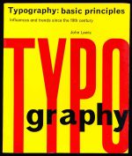 Typography: basic principles: influences and trends since the 19th century