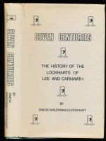 Seven centuries: the history of the Lockharts of Lee and Carnwath
