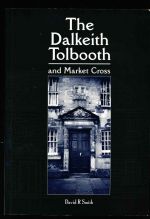 The Dalkeith tolbooth and market cross