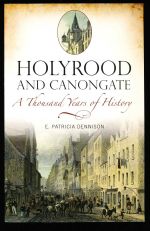 Holyrood and Canongate: a thousand years of history