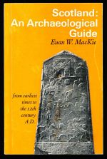 Scotland: an archaeological guide from earliest times to the 12th century A.D.