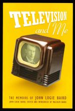 Television and me: the memoirs of John Logie Baird