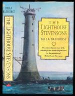 The lighthouse Stevensons: the extraordinary story of the building of the Scottish lighthouses by the ancestors of Robert Louis Stevenson