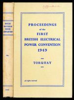 Proceedings of the first British Electrical Power Convention, Torquay 13th to 17th June, 1949