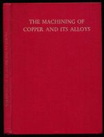 The machining of copper and its alloys