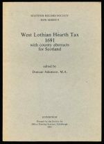West Lothian hearth tax 1691, with county abstracts for Scotland