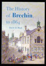 The history of Brechin to 1864