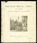 The Scots mercat "cross": an inquiry as to its history and meaning