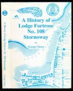 A history of Lodge Fortrose No. 108 Stornoway