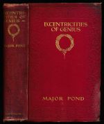 Eccentricities of genius: memories of famous men and women of the platform and stage