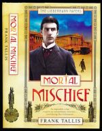 Mortal mischief: volume one of the Liebermann papers