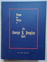 Gleanings in prose and verse from the life-work of Sir George B. Douglas