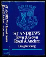 St. Andrews: town and gown, royal and ancient