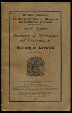 Sixth report and inventory of monuments and constructions in the County of Berwick