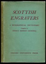 Scottish engravers: a biographical dictionary of Scottish engravers who worked in Scotland to the beginning of the nineteenth century