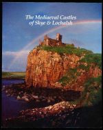 The mediaeval castles of Skye and Lochalsh