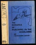 The romance of poaching in the Highlands of Scotland as illustrated in the lives of John Farquharson and Alexander Davidson, the last of the free-foresters