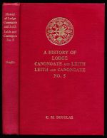 A history of Lodge Canongate and Leith Leith and Canongate No. 5