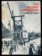 The railway contractors : the story of John W. Stewart, his enterprises and associates