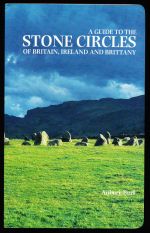 A guide to the stone circles of Britain, Ireland and Brittany