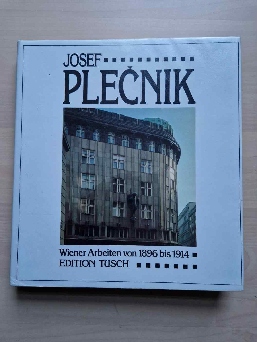 Josef Plečnik: Wiener arbeiten...