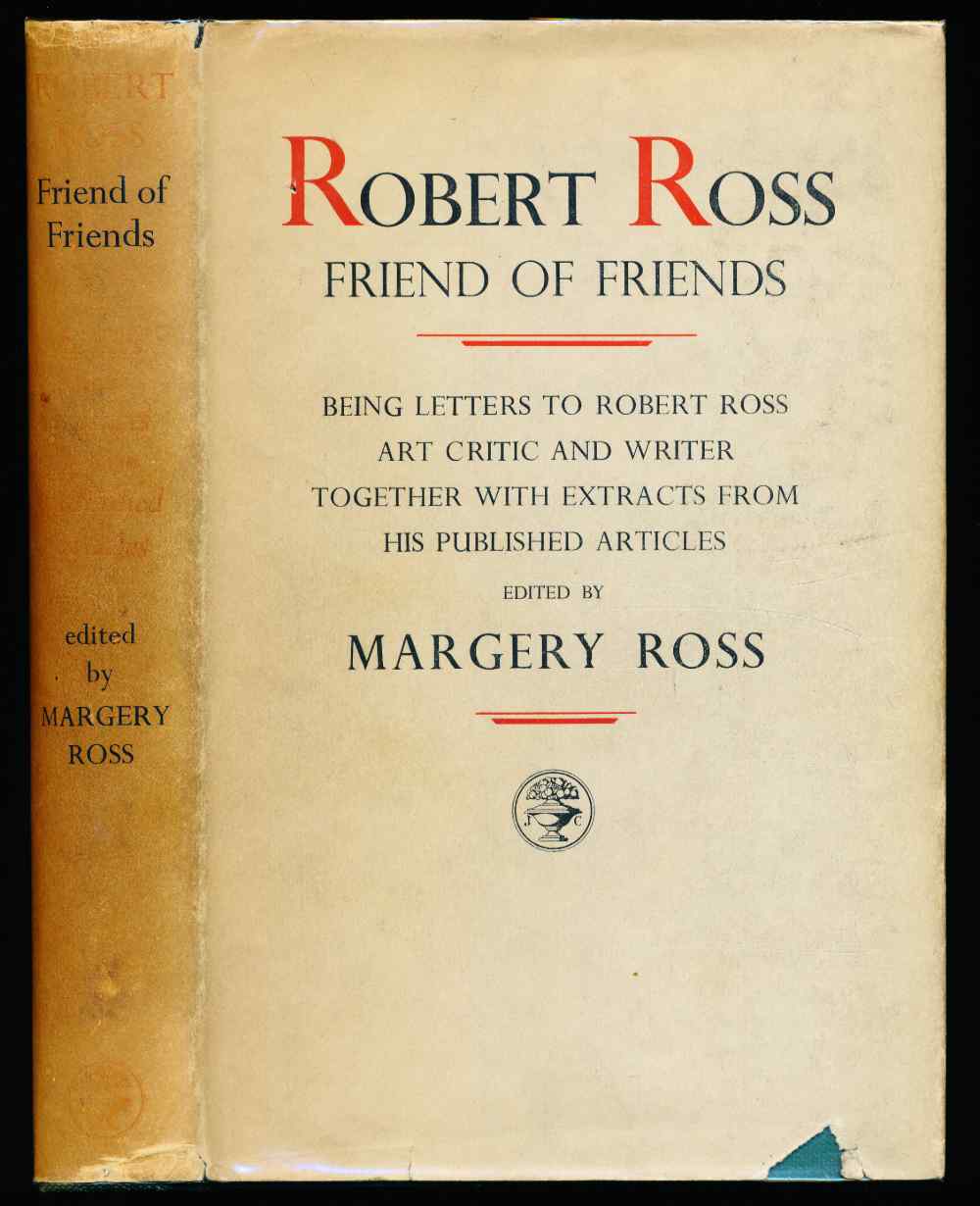 Robert Ross, friend of friends...