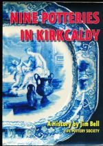 Nine potteries in Kirkcaldy: a history