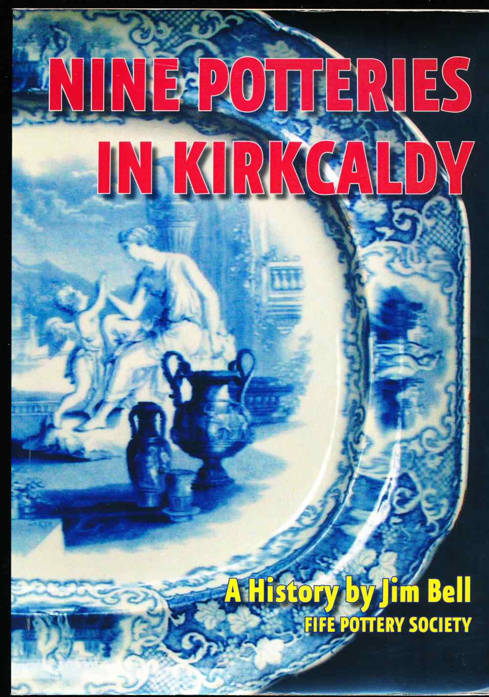 Nine potteries in Kirkcaldy: a...