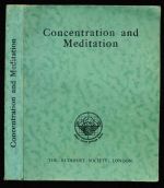 Concentration and meditation: a manual of mind development