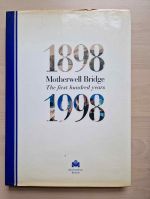 Motherwell Bridge: the first hundred years