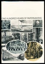 One hundred years of papermaking: an illustrated history of the Guard Bridge Paper Company Ltd 1873-1973