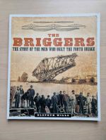 The Briggers: the story of the men who built the Forth Bridge