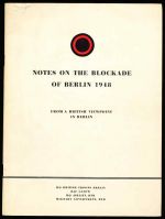 Notes on the blockade of Berlin 1948 from a British viewpoint in Berlin