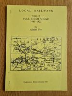 Local railways. Vol. 2: Full steam ahead 1885-1923