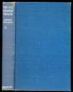 The old straight track: its mounds, beacons, moats, sites, and mark stones