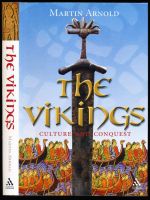 The Vikings: culture and conquest