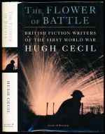 The flower of battle: British fiction writers of the First World War