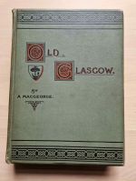 Old Glasgow: the place and the people: from the Roman occupation to the eighteenth century